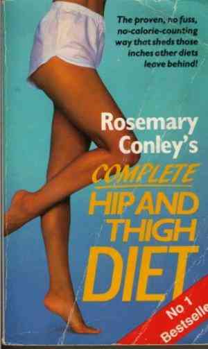 Rosemary Conleys Complete Hip and Thigh Diet