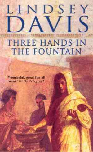 Three Hands in the Fountain (Marcus Didius Falco, #9)
