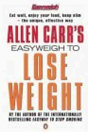 Allen Carrs Easyweigh to Lose Weight