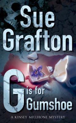 G is for Gumshoe (Kinsey Millhone #7)