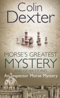 Morses Greatest Mystery and Other Stories by