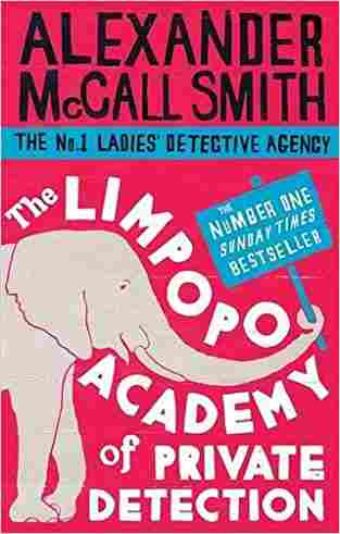 The Limpopo Academy of Private Detection (No. 1 Ladies Detective Agency, #13)
