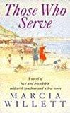 Those Who Serve by Willett, Marcia