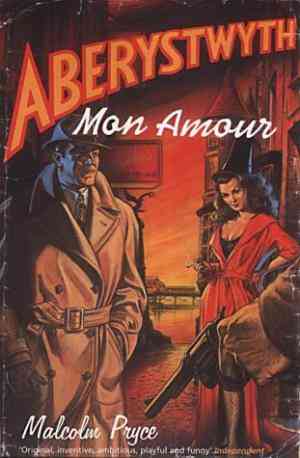 Aberystwyth Mon Amour (Aberystwyth Noir, #1)