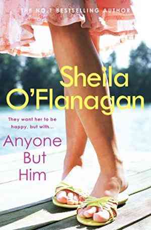 Anyone but Him by Sheila OFlanagan