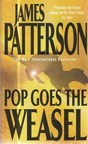 Pop Goes the Weasel by James Patterson (paperback)