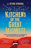 Kitchens of the Great Midwest by J Ryan Stradal