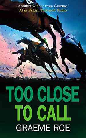 Too Close To Call (Jay Jessop Racing Thriller)