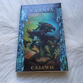 The Last Battle (Chronicles of Narnia, #7)
