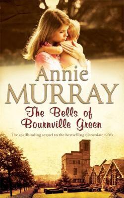 The Bells of Bournville Green (Chocolate Girls #2)