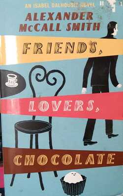 Friends, Lovers, Chocolate (Sunday Philosophy Club, #2)