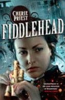 Fiddlehead (The Clockwork Century, #5)