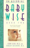 On Becoming Baby Wise Book Two: Parenting Your Pretoddler Five to Fifteen Months