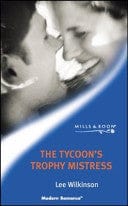 The Tycoons Trophy Mistress (Modern Romance)