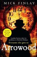 Arrowood by Mick Finlay