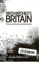 Birdwatchers Britain: The Unique Pocket Guide to Birdwatching Walks
