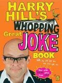 Harry Hill's Whopping Great Joke Book