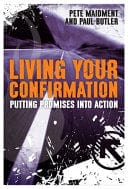 Living Your Confirmation: Putting Promises Into Action