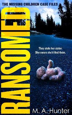 Ransomed (The Missing Children Case Files, #1)