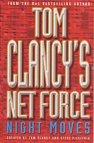 Night Moves (Tom Clancy's Net Force, #3)