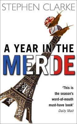 A Year In The Merde (Paul West)