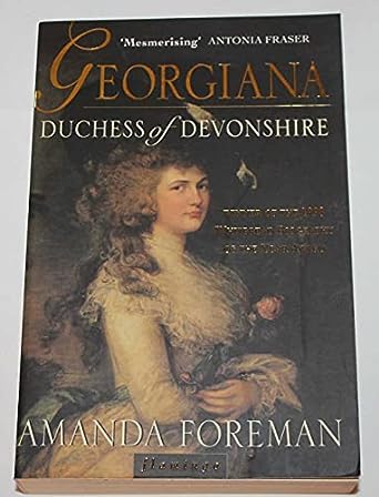 Georgiana: Duchess Of Devonshire