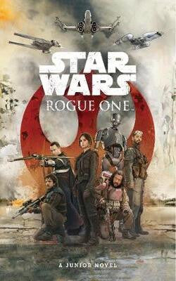 Star Wars: Rogue One: A Junior Novel