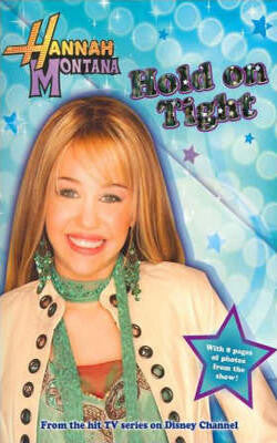 Disney Hannah Montana Novel: Hold on (Disney Novels)
