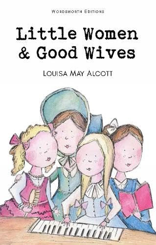 Little Women & Good Wives (Little Women #1, part 1 and part 2)