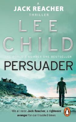 Persuader (Jack Reacher, #7) By Lee Child