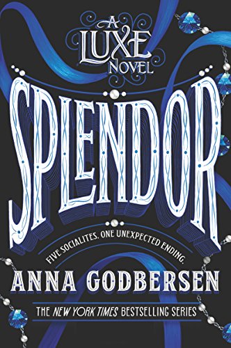 Splendour (Luxe, #4)