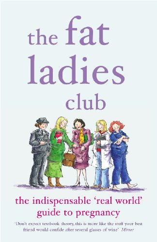 Fat Ladies Club: The Tale Of Five Friends Facing The Fearful Prospect Of First Tim