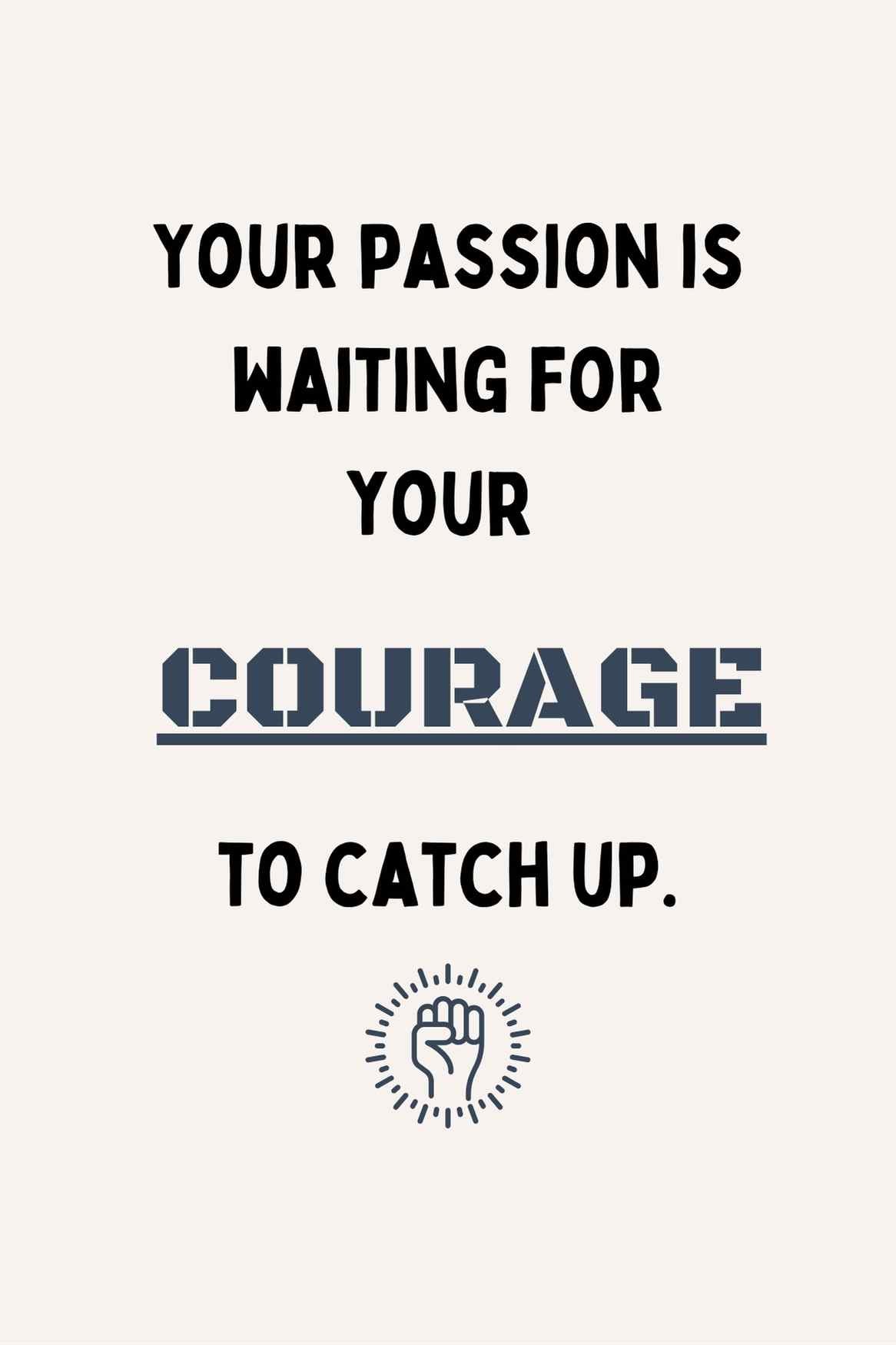 Your passion is waiting for your