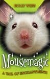 Mousemagic (Animalmagic, #7)