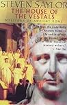 The House of the Vestals (Roma Sub Rosa, #6)