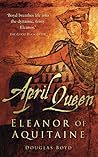 April Queen: Eleanor of Aquitaine