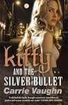 Kitty and the Silver Bullet (Kitty Norville, #4)
