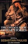 The Vintage Book of War Stories