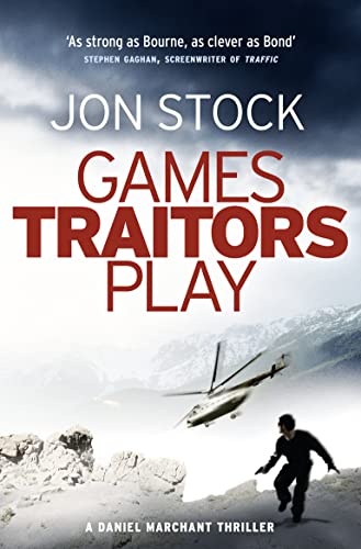 Games Traitors Play by Stock, Jon