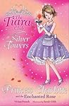Princess Charlotte and the Enchanted Rose (Tiara Club (Paperback))