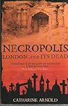 Necropolis: London and Its Dead
