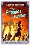 The Enemies of Jupiter (The Roman Mysteries, #7)