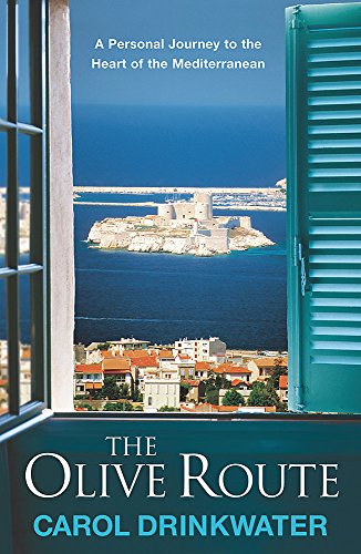 The Olive Route: A Personal Journey to the Heart of the Mediterranean (Olive, #4)