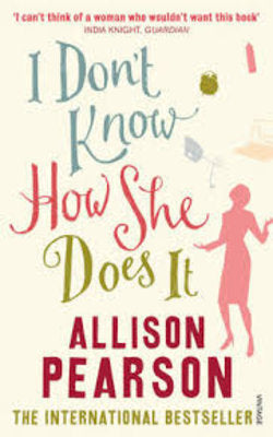 I Don't Know How She Does It (Kate Reddy, #1)