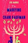 The Marrying of Chani Kaufman