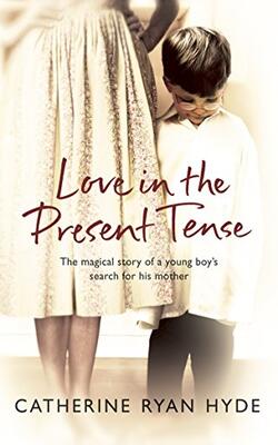Love In The Present Tense: The heartwarming and uplifting novel from the Richard and Judy Book Club