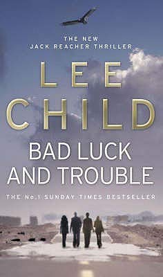 Bad Luck and Trouble (Jack Reacher, #11)