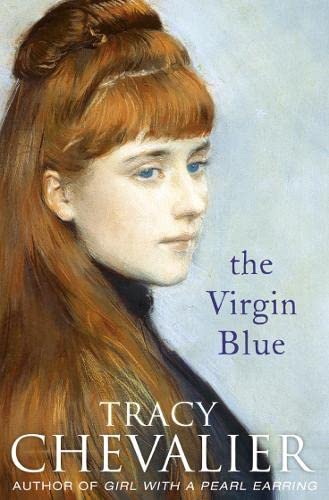 The Virgin Blue by Tracy Chevalier