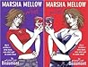 Marsha Mellow and Me