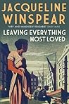 Leaving Everything Most Loved (Maisie Dobbs, #10)